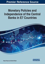 Monetary Policies and Independence of the Central Banks in E7 Countries, Diner Hasan
