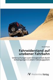 Fahrwiderstand auf unebener Fahrbahn, Puzik Arnold