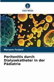 Peritonitis durch Dialysekatheter in der Pdiatrie, Ferjani Maryem