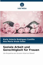 Soziale Arbeit und Gerechtigkeit fr Frauen, Rodrguez Castillo Karla Valeria