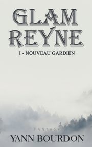 Glam REYNE, Bourdon Yann