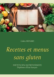 Recettes et menus sans gluten, Mnard Cdric