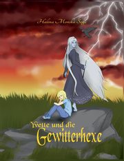 Yvette und die Gewitterhexe, Sega Halina Monika