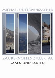 Zaubervolles Zillertal, Unterwurzacher Michael