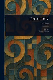 Ontology, Coffey P. (Peter)