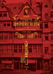Dom Rothschildw Tom 1, Ferguson Niall