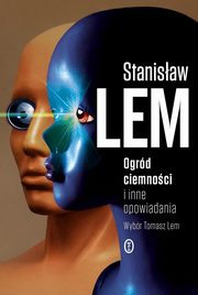 Ogrd ciemnoci i inne opowiadania, Lem Stanisaw