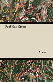 ksiazka tytu: Paul Gay Giotto autor: Anon.