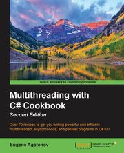 Multithreading with C# Cookbook Second Edition, Agafonov Eugene