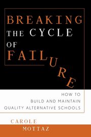 Breaking the Cycle of Failure, Mottaz Carole