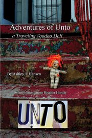 Adventures of Unto, Hansen Ashley Jane