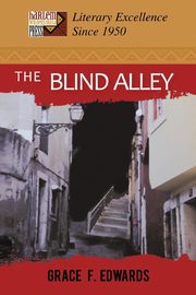 The Blind Alley, Edwards Grace F.