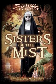 Sisters of the Mist, Wilder Eric