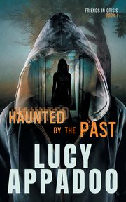 Haunted By The Past, Appadoo Lucy
