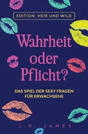Wahrheit oder Pflicht?, James J.R.