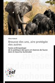 Brousse des uns, aire protge des autres, KABORE-A