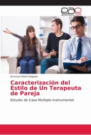 ksiazka tytu: Caracterizacin del Estilo de Un Terapeuta de Pareja autor: Marn Delgado Emerson