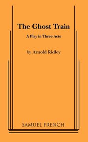 The Ghost Train, Ridley Arnold