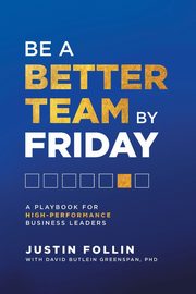 Be a Better Team by Friday, Follin Justin