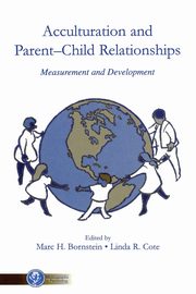 Acculturation and Parent-Child Relationships, 