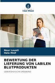 BEWERTUNG DER LIEFERUNG VON LABILEN BLUTPRODUKTEN, Louati Nour