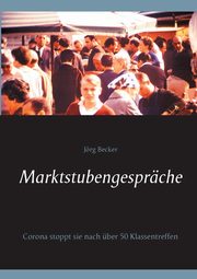 Marktstubengesprche, Becker Jrg