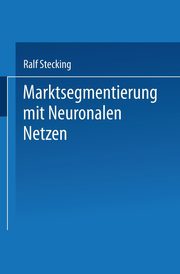 Marktsegmentierung Mit Neuronalen Netzen, Stecking Ralf