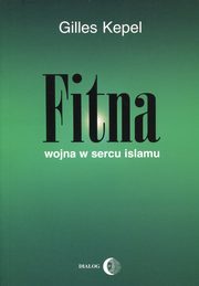 Fitna Wojna w sercu Islamu, Kepel Gilles