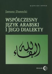 Wspczesny jzyk arabski i jego dialekty, Danecki Janusz