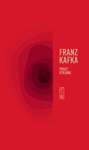 ksiazka tytu: Prozy utajone autor: Kafka Franz