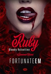 Ruby. Bloody Valentine, FortunateEm