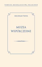 Muzea wspczesne, Treter Mieczysaw