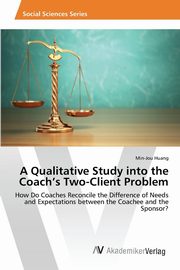 A Qualitative Study into the Coach's Two-Client Problem, Huang Min-Jou