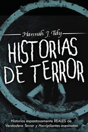 Historias de Terror, Tidy Hannah  J