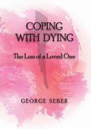 ksiazka tytu: Coping with Dying autor: Seber George A. F.