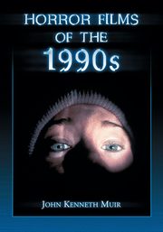 Horror Films of the 1990s, Muir John Kenneth
