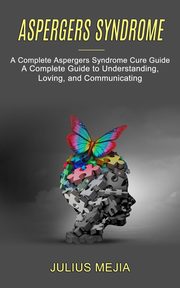 Aspergers Syndrome, Mejia Julius