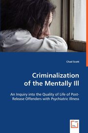 Criminalizationof the Mentally Ill, Scott C had
