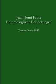 Entomologische Erinnerungen 2. Serie 1882, Fabre Jean-Henri