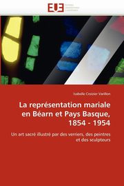 ksiazka tytu: La reprsentation mariale en Barn et Pays Basque, 1854 - 1954 autor: VARILLON-I