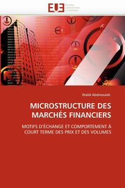 Microstructure des marchs financiers, ABDMOULAH-W