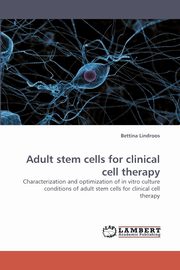 Adult Stem Cells for Clinical Cell Therapy, Lindroos Bettina