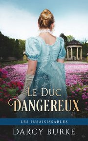 Le Duc Dangereux, Burke Darcy