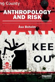 Anthropology and Risk, Boholm Asa