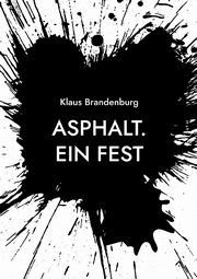 Asphalt. Ein Fest, Brandenburg Klaus