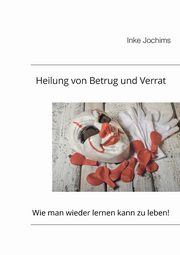 Heilung von Betrug und Verrat, Jochims Inke