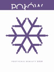 Pow Poetyckie debiuty 2018, Halber Maria, Pierzchliski Marcin, Podlaski Marcin, Szauliska Katarzyna, Tosiek Antonina
