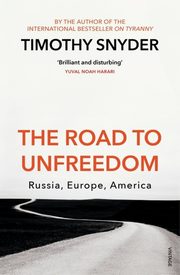 The Road to Unfreedom, Snyder Timothy