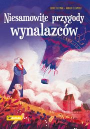 Niesamowite przygody wynalazcw, Blitman Sophie, Clermont Arnaud