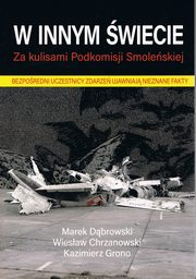 ksiazka tytu: W innym wiecie autor: Dbrowski Marek, Chrzanowski Wiesaw, Grono Kazimierz